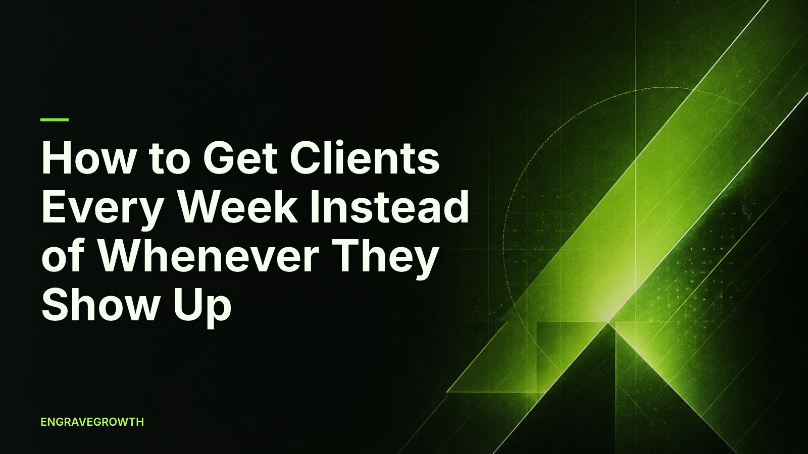 How to Get Clients Every Week Instead of Whenever They Show Up